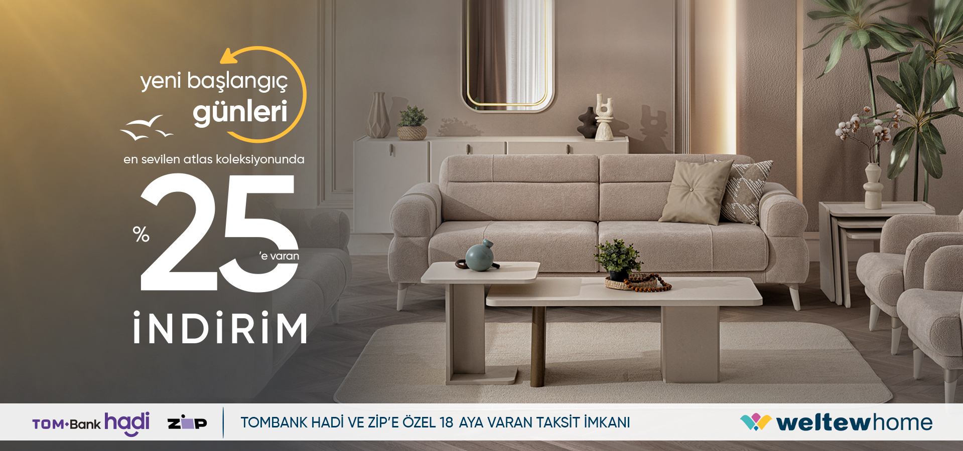 WELTEW HOME’UN YILDIZI ATLAS %25 İNDİRİMLİ! 